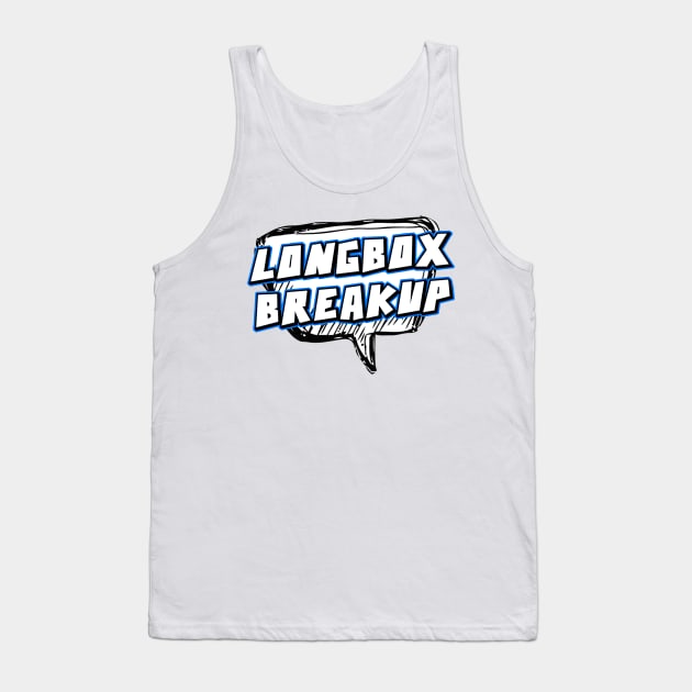 Longbox Breakup Tank Top by HoustonProductions1